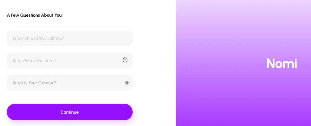Nomi sign-up step asking what to call you, your birth date and your gender