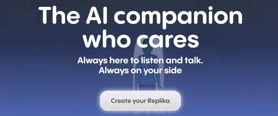Replika landing page with its headline and a Create your Replika button